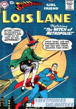 Superman's girl friend , Lois Lane. 1 1958