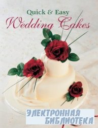 Quick & Easy Wedding Cakes