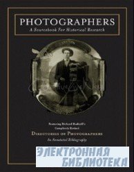 Photographers: A Sourcebook for Historical Research