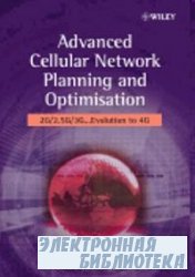 Advanced Cellular Network Planning and Optimisation: 2G/2.5G/3G...Evolution ...