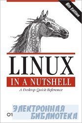 Linux in a Nutshell, 6th Edition