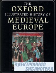 The Oxford Illustrated History of Medieval Europe /     