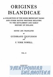 Origines islandicae; a collection of the more important sagas and other native writings relating to the settlement and early history of Iceland. vol.2