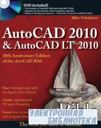 AutoCAD 2010 and AutoCAD LT 2010 Bible