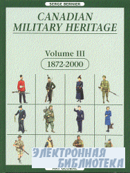 Canadian military heritage, Vol. 3: 1875-2000