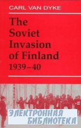 The Soviet Invasion of Finland 1939-40