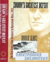 Zhukov's Greatest Defeat: The Red Army's Epic Disaster in Operation Mars, ...