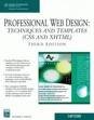 Professional Web Design: Techniques and Templates (CSS & XHTML), Third Edition