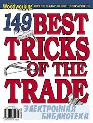 Popular Woodworking - 149 Best Tricks of the Trade