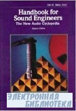 Handbook for Sound Engineers: The New Audio Cyclopedia /   :  