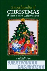 Encyclopedia of Christmas & New Year's Celebration. 2nd Edition