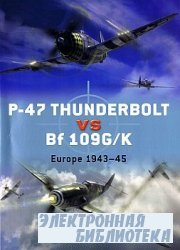 P-47 Thunderbolt vs Bf 109G/K: Europe 194345