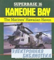 Kaneohe Bay: The Marines' Hawaiian Haven (Superbase 16)