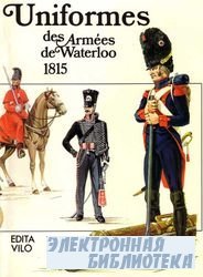 Uniforms des Armees de Waterloo 1815