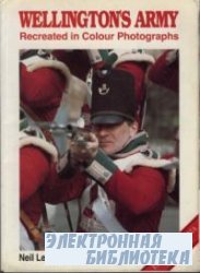 Wellington's Army Recreated in Colour Photographs (Europa Militaria Specia ...