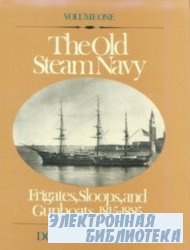 The Old Steam Navy: Frigates, Sloops, and Gunboats, 1815-1885