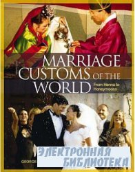 Marriage Customs of the World: From Henna to Honeymoons
