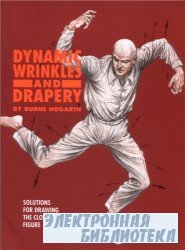 Dynamic Wrinkles and Drapery: Solutions for Drawing the Clothed Figure (Practical Art Books)