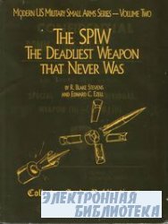 The SPIW: The Deadliest Weapon That Never Was