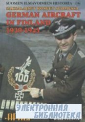 Saksalaiset Koneet Suomessa 1939 - 1945 / German Aircraft in Finland 1939 - ...