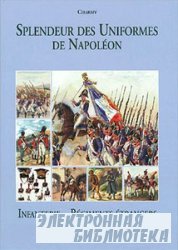 Splendeur des Uniformes de Napoléon (Tome 4): Infanterie et Régim ...