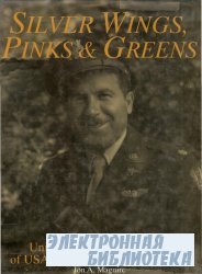 Silver Wings, Pinks & Greens: Uniforms, Wings & Insignia of USAAF Airmen in WWII
