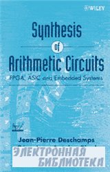 Synthesis of Arithmetic circuits - FPGA, ASIC and embedded systems