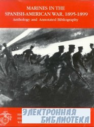 Marines in the Spanish-American War, 1895-1899: anthology and annotated bibliography