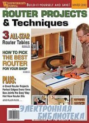 Woodworker's Journal - Router Projects & Techniques Winter 2010