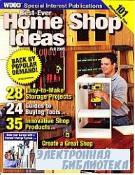 Best-Ever Home Shop Ideas Fall 2009 - Wood Special Publication