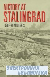 Victory at Stalingrad: The Battle That Changed History