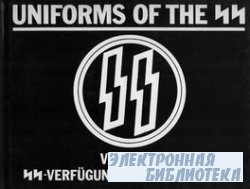 Uniforms of the SS, Volume 3: SS-Verfugungstruppe (Combat Support Force: SS ...
