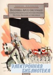 Banderia Apud Grunwald II: Choragwie krzyzackie pod Grunwaldem - Teutonic B ...