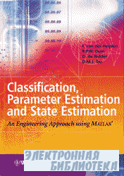 Classification, Parameter Estimation, and State Estimation An Engineering A ...
