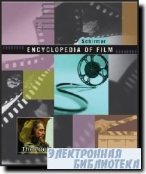 The Schirmer Encyclopedia of Film (1-4 vol.)