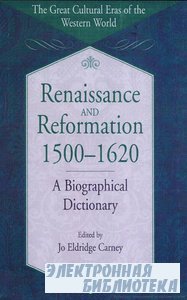 Renaissance and Reformation, 1500-1620: A Biographical Dictionary