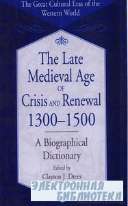 The Late Medieval Age of Crisis and Renewal, 1300-1500: A Biographical Dict ...
