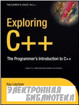 Exploring C++: The Programmers Introduction to C++