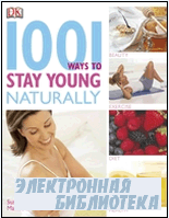 1001 Ways to Stay Young Naturally