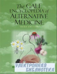 The Gale Encyclopedia of alternative medicine