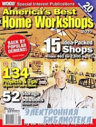 Wood Special Interest Publication - Americas Best Home Workshops 2010