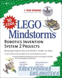 10 Cool LEGO Mindstorms Robotics Invention System 2 Projects: Amazing Projects You Can Build in Under an Hour [Illustrated]