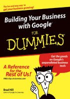 Building Your Business with Google for Dummeies