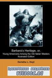 Barbara's Heritage, or, Young Americans Among the Old Italian Masters