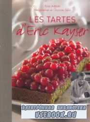 Les tartes dEric Kayser