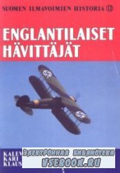 Englantilaiset Hävittäjät (Suomen Ilmavoimien Historia 12)