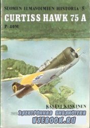 Curtiss Hawk 75 A, P-40M (Suomen Ilmavoimien Historia 5)