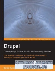 Drupal: Creating Blogs, Forums, Portals and Community Websites