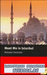 Meet Me in Istanbul (Chishol, Richard)