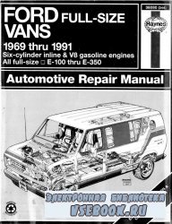 Ford full-size Vans 1969 thru 1991. Automotive Repair Manual.